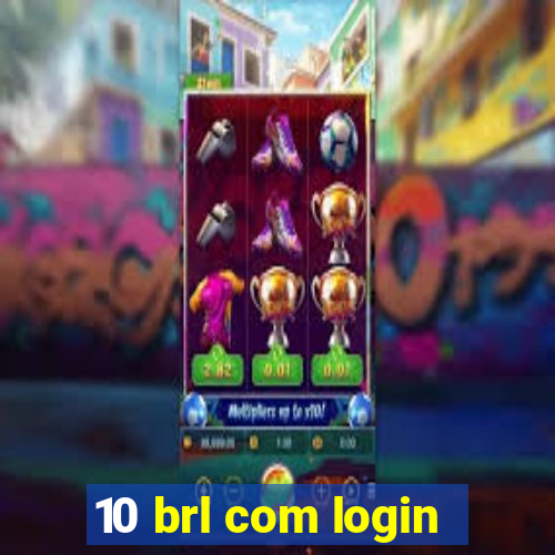 10 brl com login